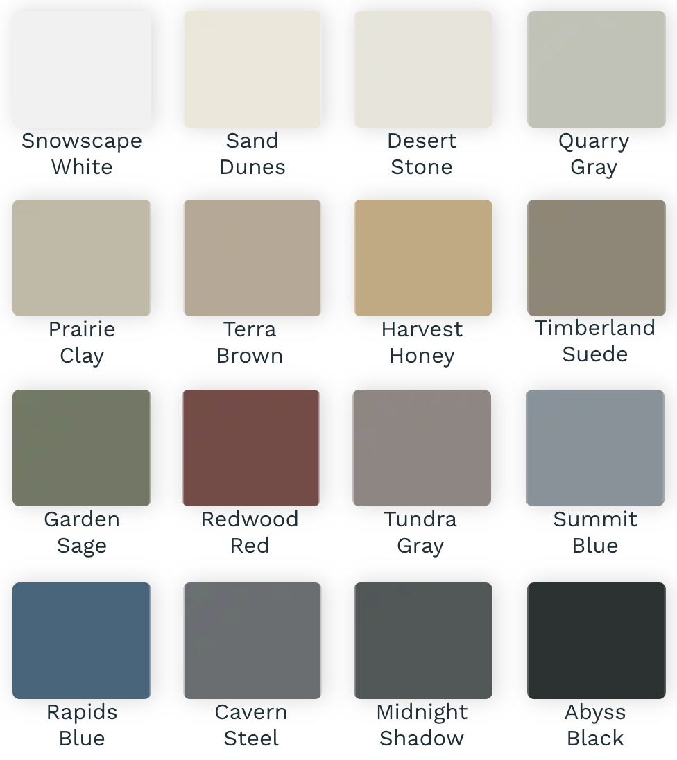 Snowscape, sand dunes, desert stone, quarry gray, praire clay, terra brown, harvest honey, tundra gray, summit blue , abyss black house siding colors